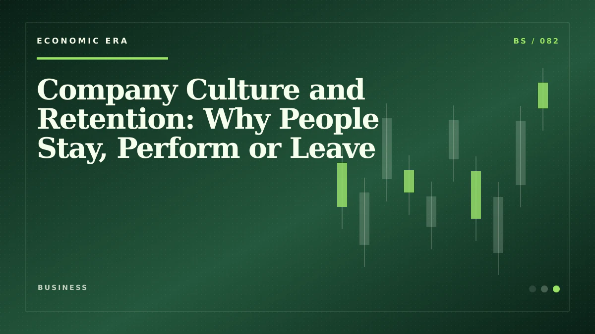 Company Culture and Retention: Why People Stay, Perform or Leave