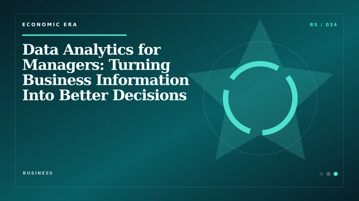 Data Analytics for Managers: Turning Business Information Into Better Decisions