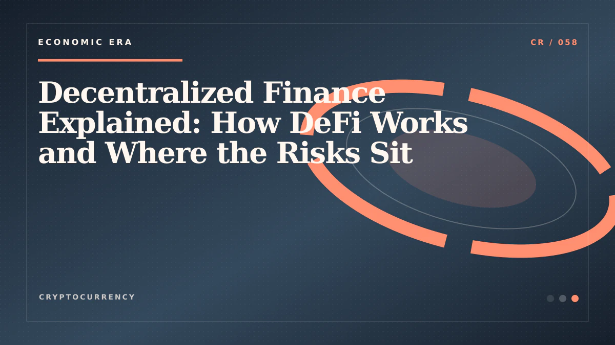 Decentralized Finance Explained: How DeFi Works and Where the Risks Sit