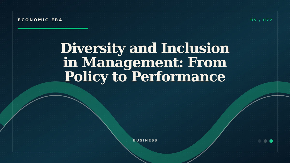 Diversity and Inclusion in Management: From Policy to Performance