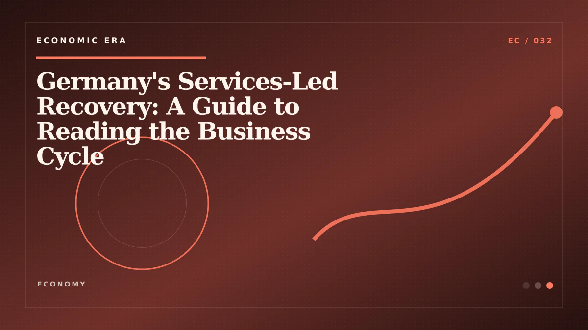 Germany's Services-Led Recovery: A Guide to Reading the Business Cycle